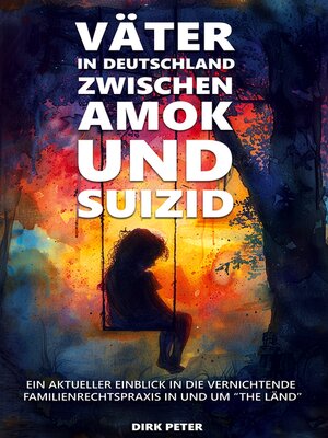 cover image of Väter in Deutschland zwischen Amok und Suizid